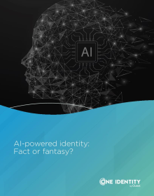 AI-powered identity: Fact or fantasy? 