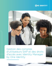 Gestion des comptes d'utilisateurs SAP et des droits d'accès avec Identity Manager by One ...