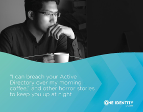 I Can Breach Your AD Over My Morning Coffee and other horror stories to keep you up at nig...