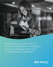 Sicherstellung von NIS-2- Konformität beim Privileged Access Management: Ein umfassender L...