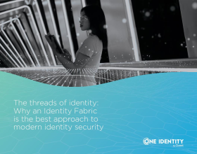 The threads of identity: Why an Identity Fabric is the best approach to modern identity se...
